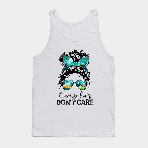 Funny Camp Hair Don't Care Womens Camper Camping Messy Bun Hair Tank Top by Jsimo Designs